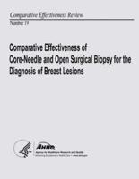 Comparative Effectiveness of Core-Needle and Open Surgical Biopsy for the Diagnosis of Breast Lesions