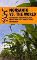 Monsanto Vs. The World