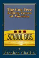 The Gun Free Killing Zones of America