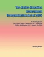 The Native Hawaiian Government Reorganization Act of 2005