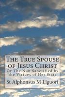 The True Spouse of Jesus Christ