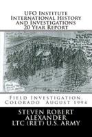 UFO Institute International History and Investigations 20 Year Report