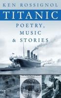 Titanic Poetry, Music & Stories