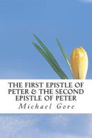 The First Epistle of Peter & The Second Epistle of Peter