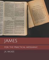 James for the Practical Messianic