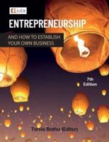 Entrepreneurship and How to Establish Your Own Business 7E