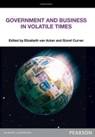 Government and Business in Volatile Times (Pearson Original Edition)