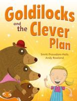 Bug Club Level 16 - Orange: Goldilocks and the Clever Plan (Reading Level 16/F&P Level I)