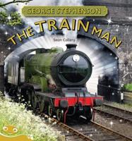 Bug Club Level 22 - Gold: George Stephenson - The Train Man (Reading Level 22/F&P Level M)