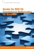 Reader for BUS130 Foundational Mathematics for Business (Custom Edition)