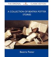 Collection of Beatrix Potter Stories - The Original Classic Edition
