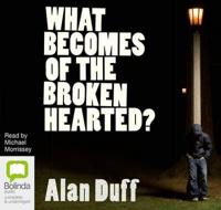 What Becomes of the Broken Hearted?