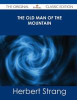 Old Man of the Mountain - The Original Classic Edition