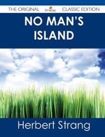 No Man's Island - The Original Classic Edition