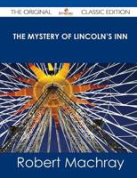 Mystery of Lincoln's Inn - The Original Classic Edition