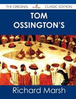 Tom Ossington's Ghost - The Original Classic Edition