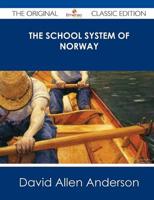 School System of Norway - The Original Classic Edition