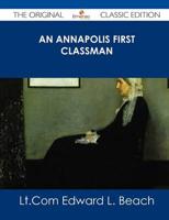 Annapolis First Classman - The Original Classic Edition