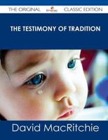 Testimony of Tradition - The Original Classic Edition