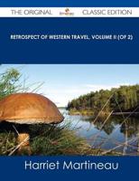 Retrospect of Western Travel. Volume II (Of 2)