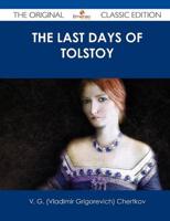 Last Days of Tolstoy - The Original Classic Edition