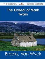 Ordeal of Mark Twain - The Original Classic Edition