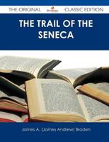 Trail of the Seneca - The Original Classic Edition