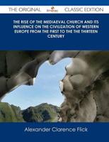 Rise of the Mediaeval Church and Its Influence on the Civilization of Weste