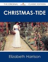 Christmas-Tide - The Original Classic Edition