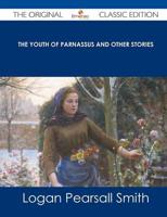 Youth of Parnassus and Other Stories - The Original Classic Edition