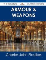Armour & Weapons - The Original Classic Edition