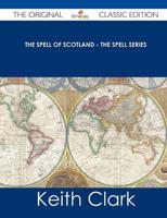 Spell of Scotland - The Spell Series - The Original Classic Edition