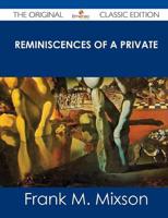 Reminiscences of a Private - The Original Classic Edition