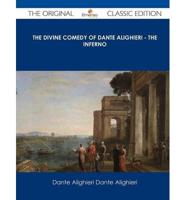 The Divine Comedy of Dante Alighieri - The Inferno - The Original Classic Edition