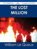 Lost Million - The Original Classic Edition