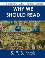Why We Should Read - The Original Classic Edition