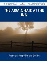 Arm-Chair at the Inn - The Original Classic Edition