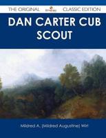 Dan Carter Cub Scout - The Original Classic Edition