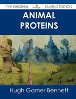 Animal Proteins - The Original Classic Edition