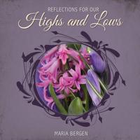 Reflections for Our Highs and Lows