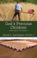 God's Precious Children: Labouring for His Kingdom