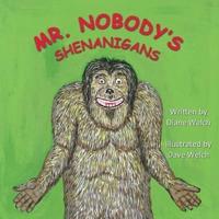 Mr. Nobody's Shenanigans