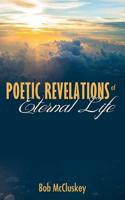 Poetic Revelations of Eternal Life
