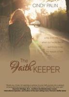 The Faith Keeper: Long Down the Road Where Our Hearts Break