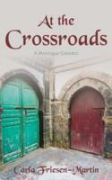 At the Crossroads: A Monologue Collection