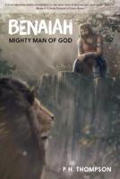 Benaiah: Mighty Man of God