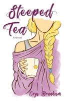 Steeped Tea: A Novel