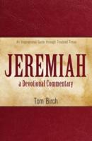 Jeremiah, a Devotional Commentary: An Inspirational Guide through Troubled Times