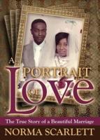 A Portrait of Love: The True Story of a Beautiful Marriage