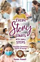 Every Story Starts with Small Steps: Avondale Elementary COVID-19 Journal